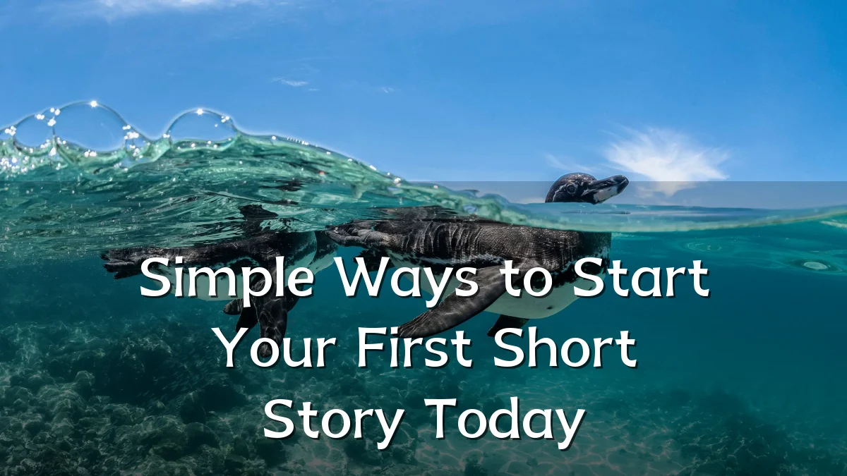 Simple Ways to Start Your First Short Story Today